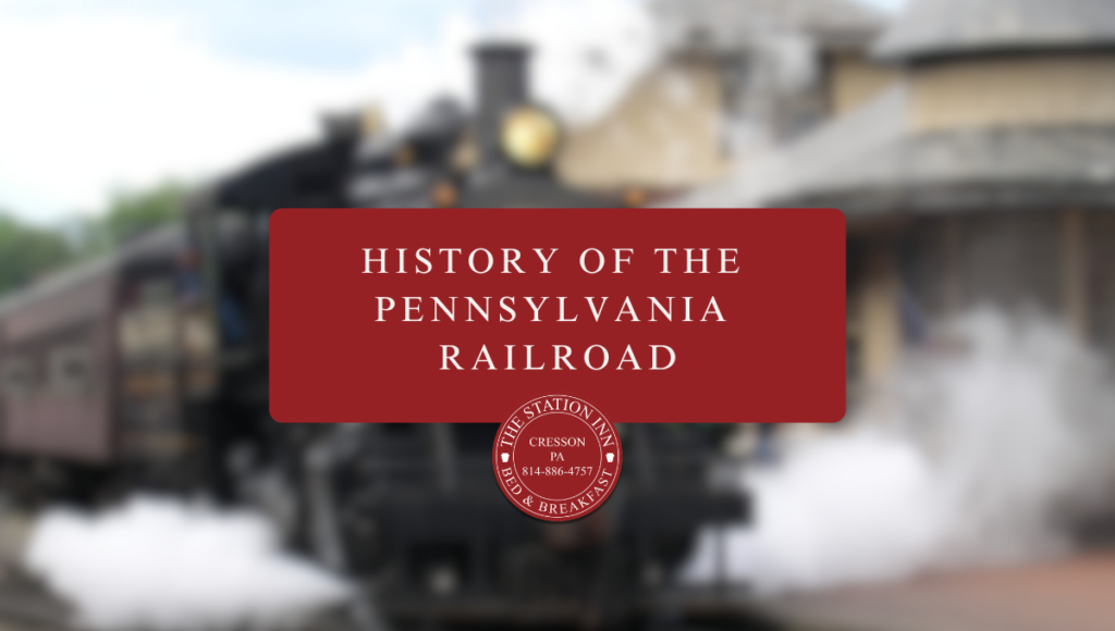 History of the Pennsylvania Railroad