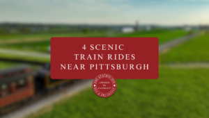 Scenic Train Rides Near Pittsburgh